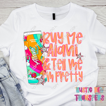 Buy me alani & tell me i'm pretty DTF TRANSFER