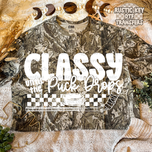 Classy until the puck drops DTF Transfer, Ready to Press