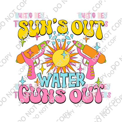 SUN'S OUT WATER GUNS OUT DTF TRANSFER