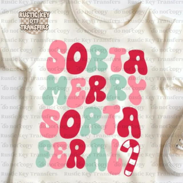 Sorta Merry Sorta Feral DTF Transfer, Ready to Pres