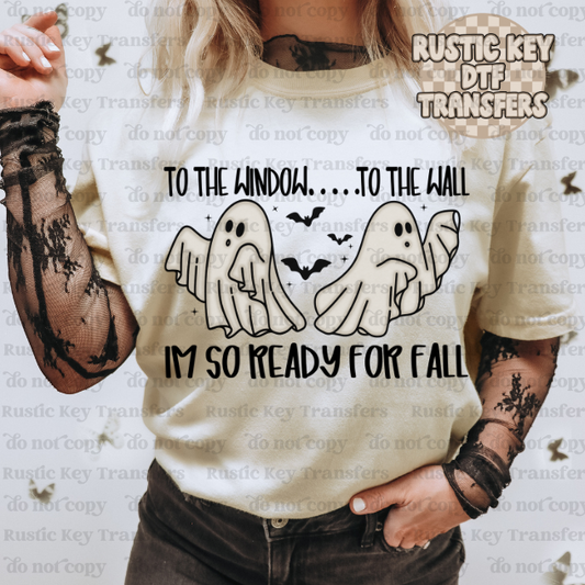To the window to the wall.. I'm so ready for fall DTF TRANSFER