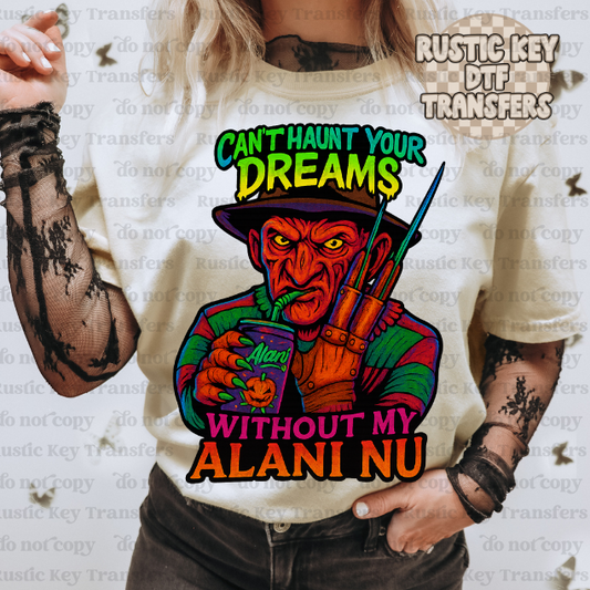Can't haunt your dreams without my alani nu DTF TRANSFER