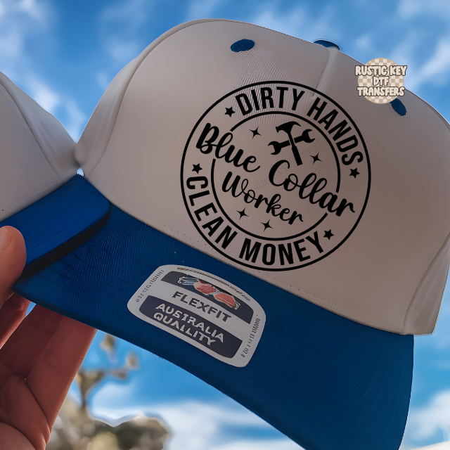 Dirty hands clean money blue collar worker DTF Transfer, Ready to Press