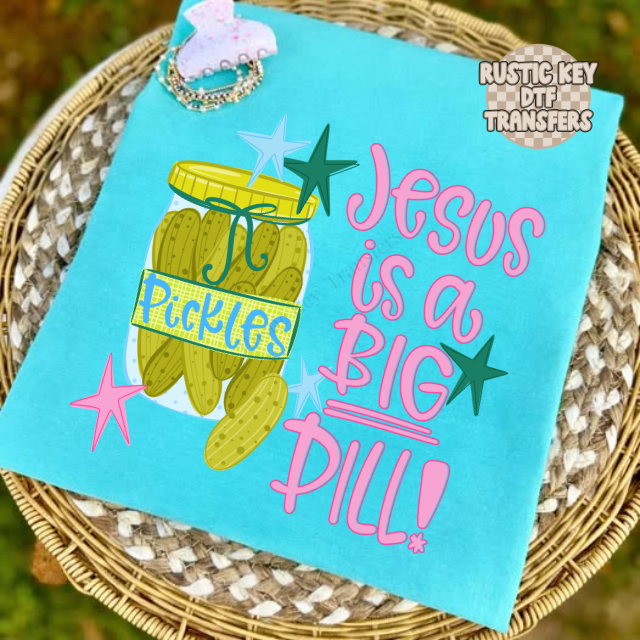 Jesus is a big dill DTF Transfer, Ready to Press