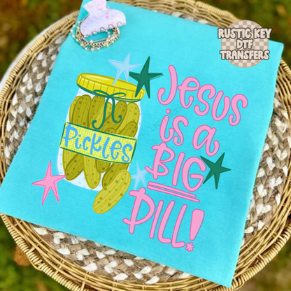 Jesus is a big dill DTF Transfer, Ready to Press