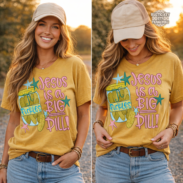 Jesus is a big dill DTF Transfer, Ready to Press