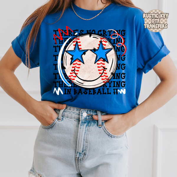 There's no crying in baseball DTF Transfer, Ready to Press