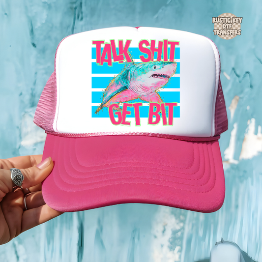 Talk shit get bit DTF Transfer, Ready to Press