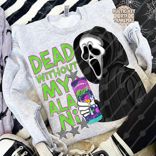 Dead without my Alani (Witches Brew) DTF TRANSFER