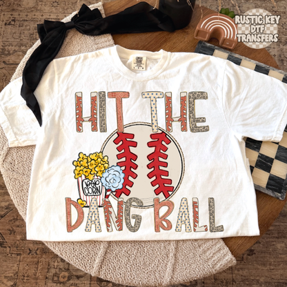 Hit the dang ball DTF Transfer, Ready to Press
