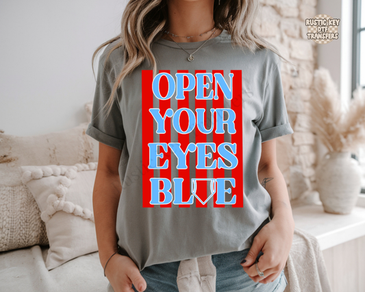 Open your eyes blue DTF Transfer, Ready to Press