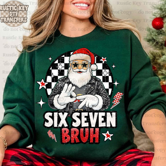 Six Seven Bruh DTF Transfer, Ready to Press