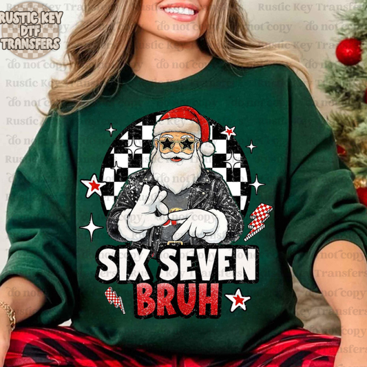 Six Seven Bruh DTF Transfer, Ready to Press