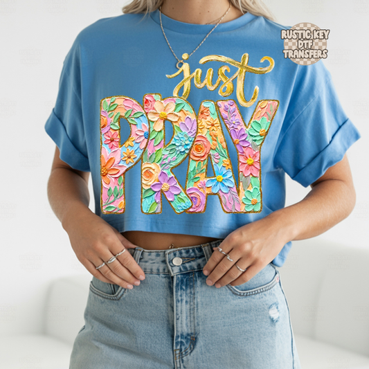 Just pray brushed DTF Transfer, Ready to Press