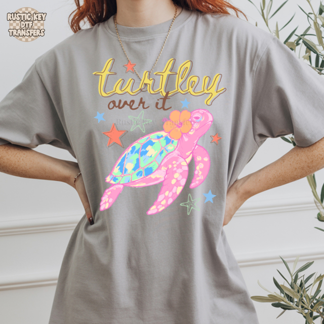 Turtley over it DTF Transfer, Ready to Press