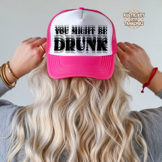 You might be drunk DTF Transfer, Ready to Press