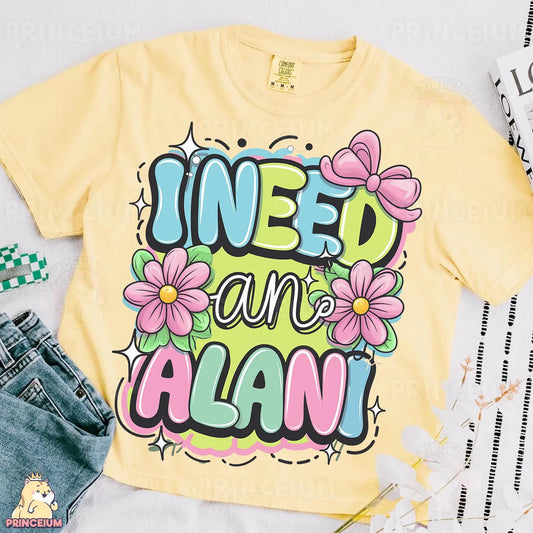 I NEED AN ALANI DTF TRANSFER